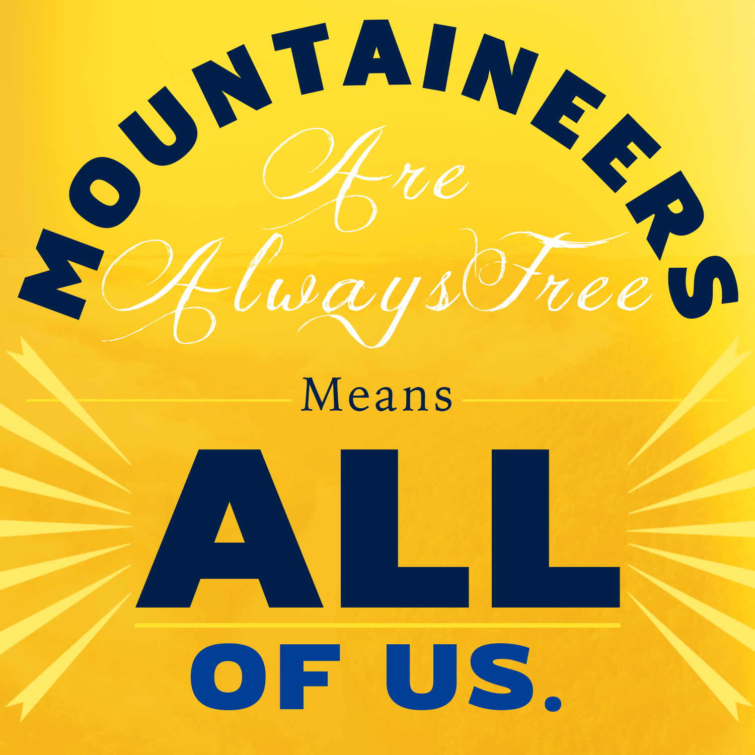 Mountaineers are Always Free Means All of Us